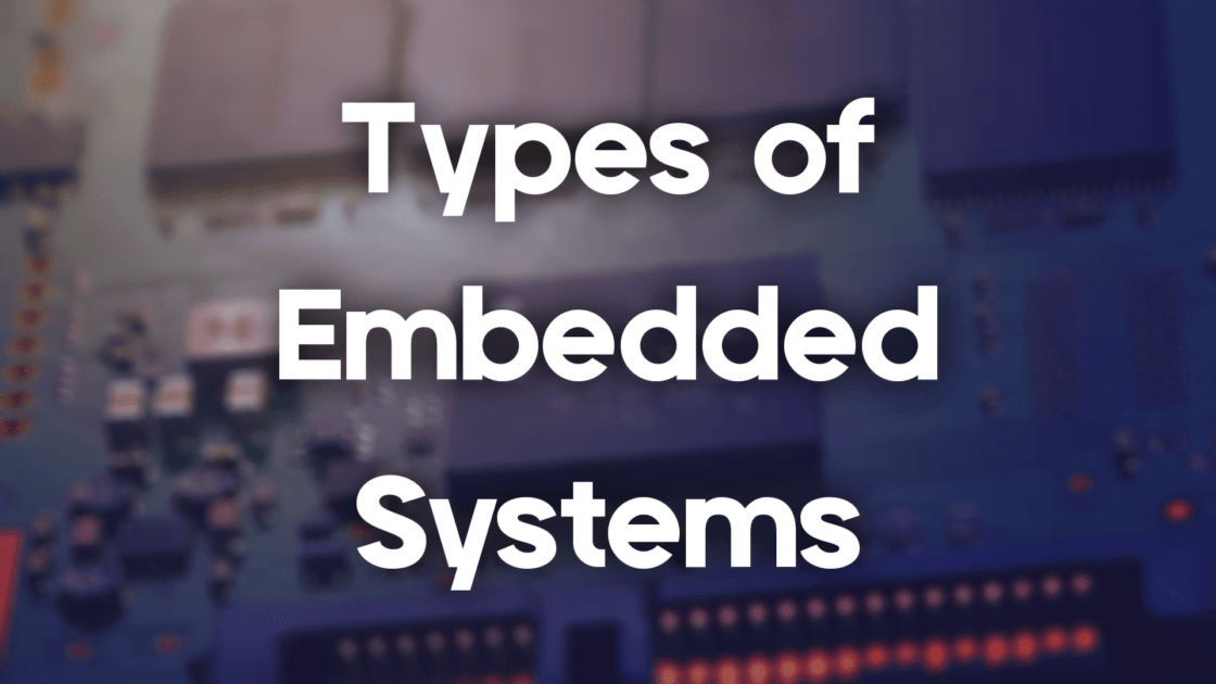 Types of Embedded Systems