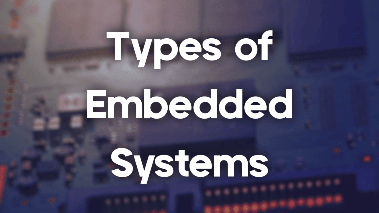 Types of Embedded Systems