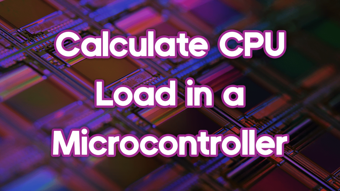 CPU Load in Microcontroller